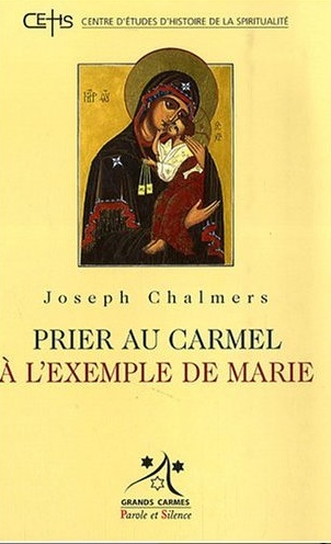 Prier au Carmel  l'exemple de Marie