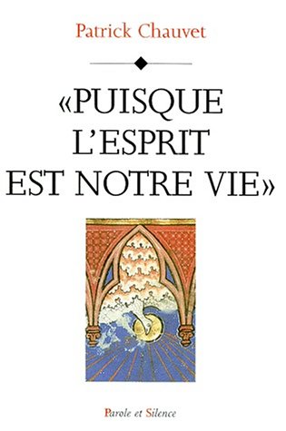 Puisque l'esprit est notre vie