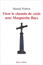Vivre le chemin de croix avec Marguerite Bays