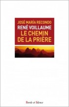 Ren Voillaume. Le chemin de la prire