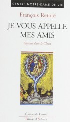 Je vous appelle mes amis : baptiss dans le Christ