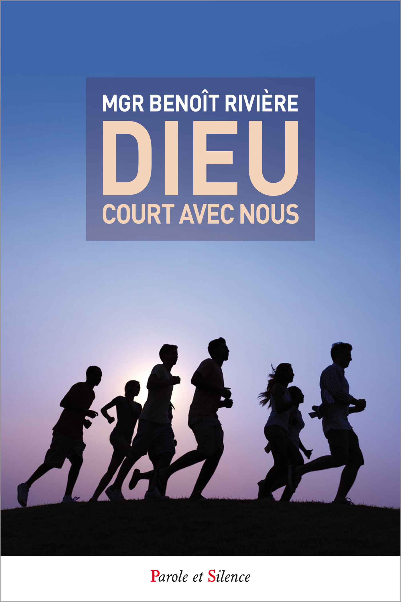 Dieu court avec nous