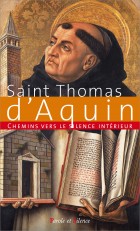 Chemins vers le silence intrieur avec saint Thomas d'Aquin