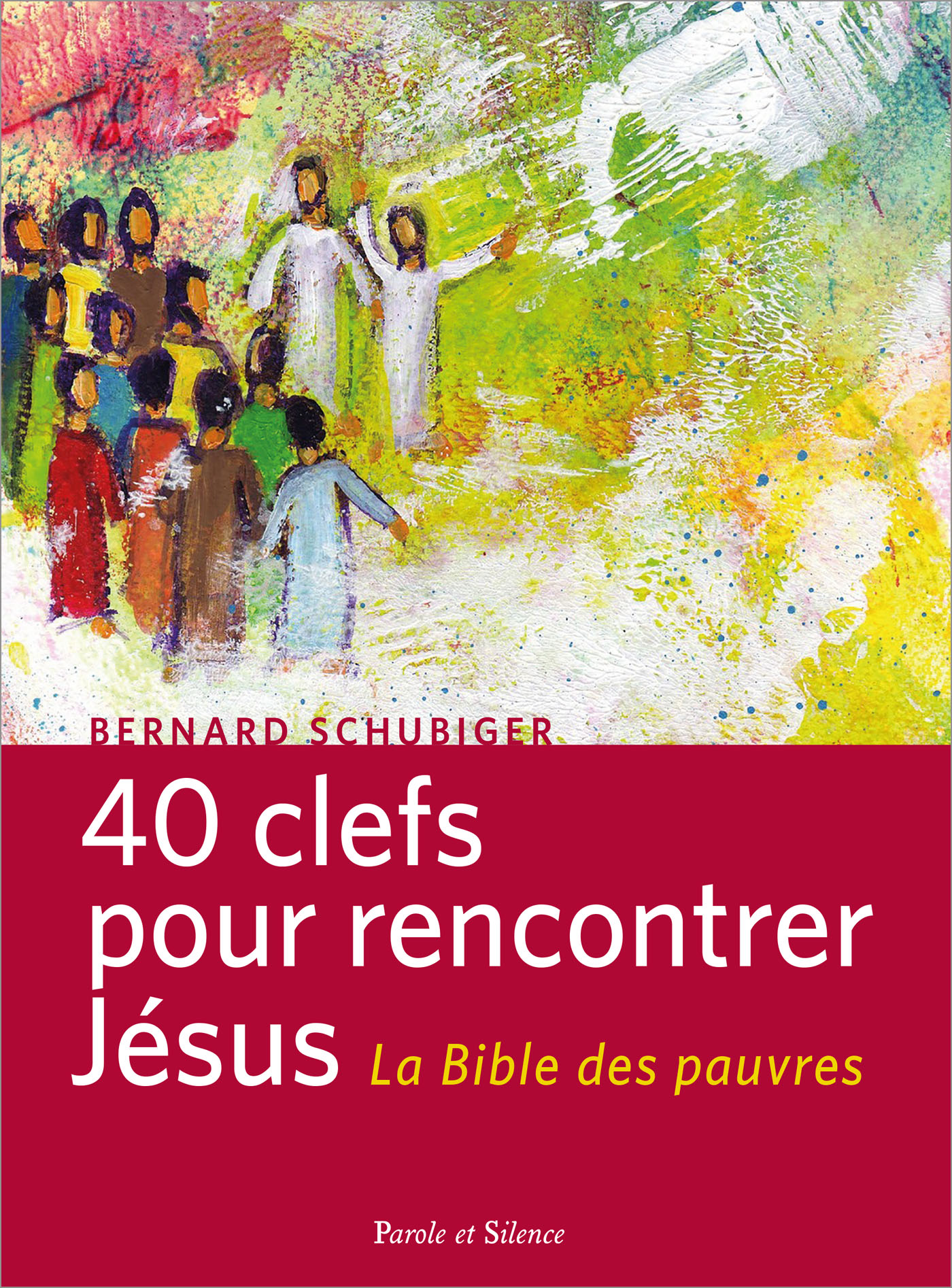 40 clefs pour rencontrer Jsus