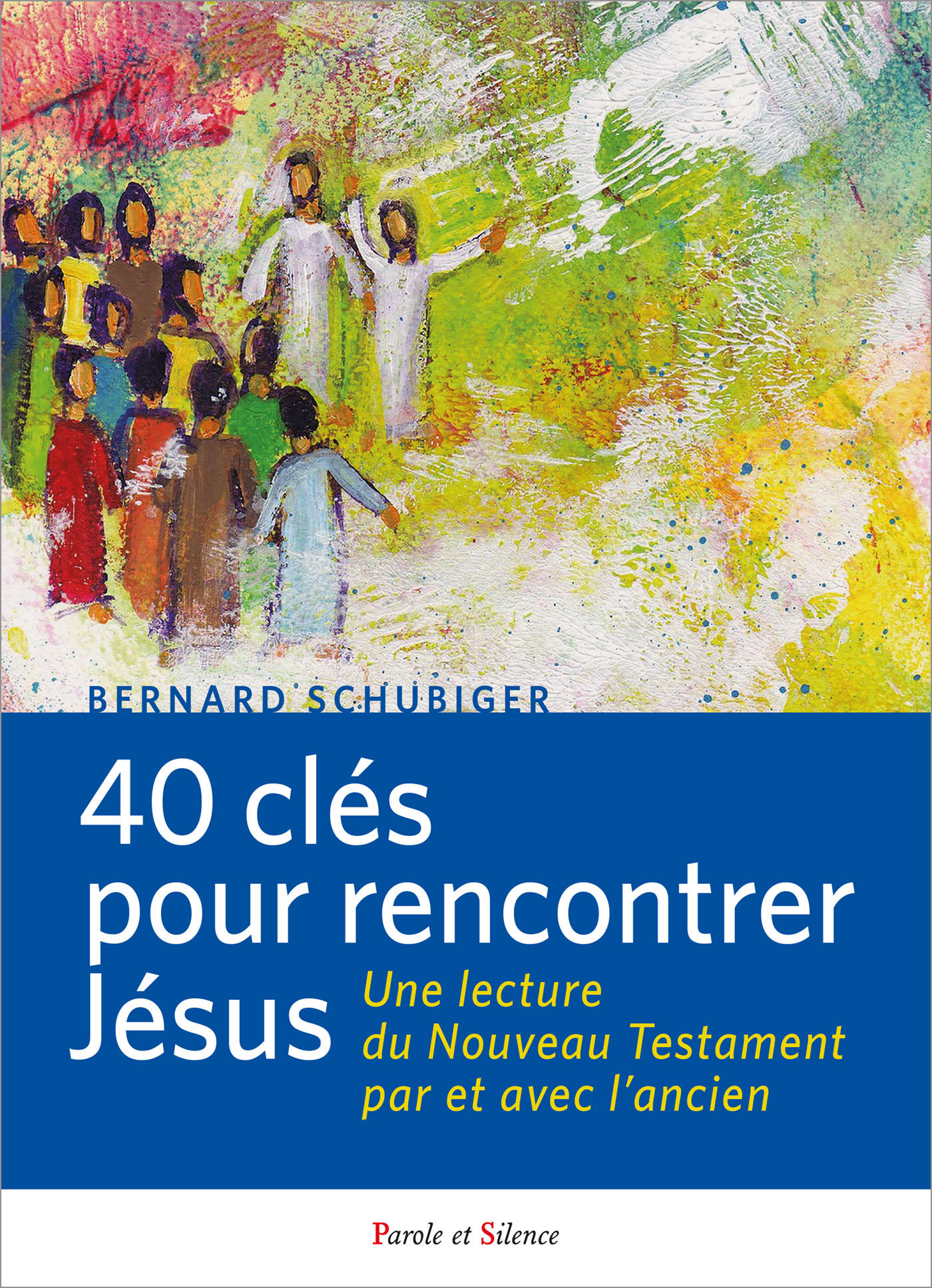 40 clefs pour rencontrer Jsus