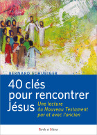 40 clefs pour rencontrer Jsus