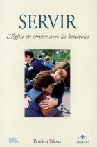 Servir : l'Eglise en service avec les bénévoles