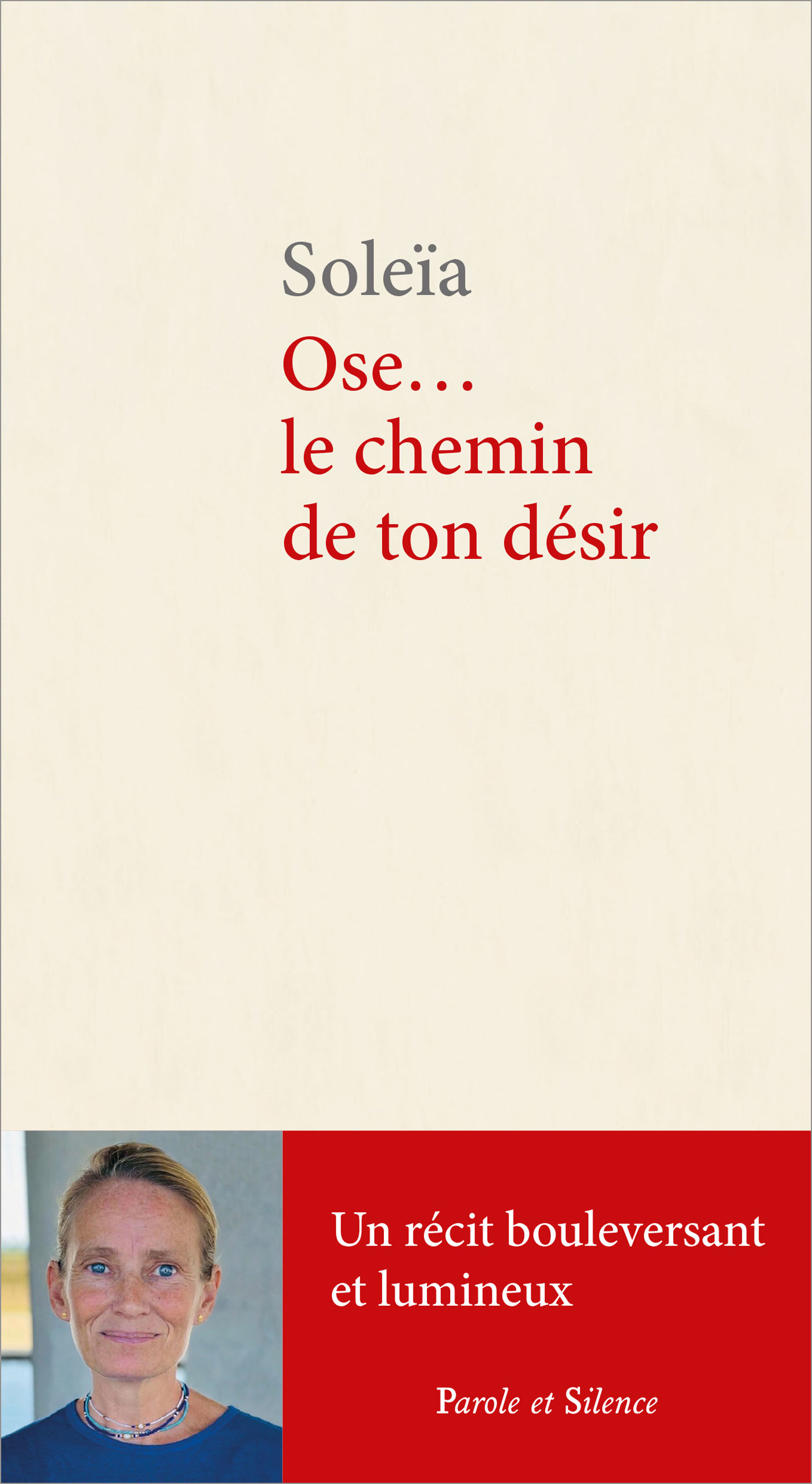 Ose le chemin de ton d�sir