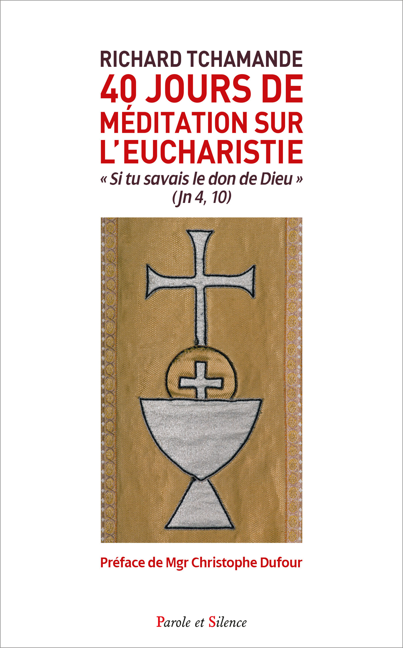 40 Jours de méditation sur l’Eucharistie