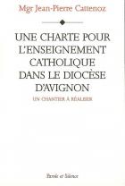 Une charte pour l'enseignement catholique dans le diocse d'Avignon : un chantier  raliser