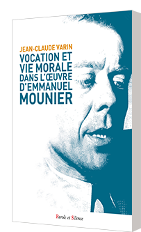 Vocation et vie morale  dans luvre dEmmanuel Mounier