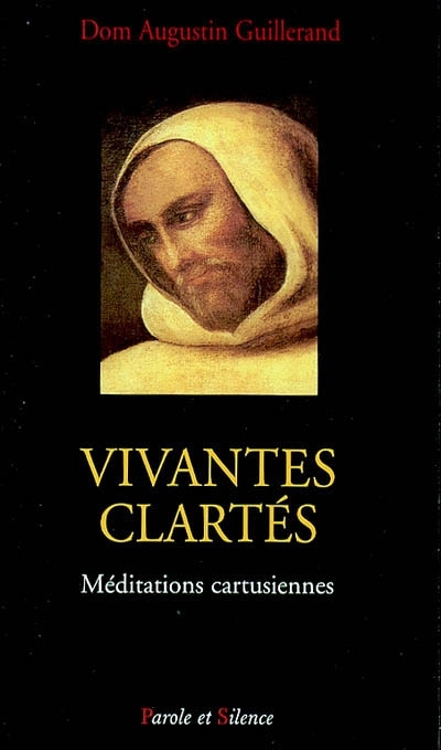 Vivantes clarts : mditations cartusiennes