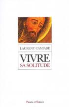 Vivre sa solitude en communion avec la solitude du Christ