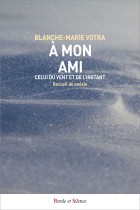  mon ami -  Celui du vent et de linstant