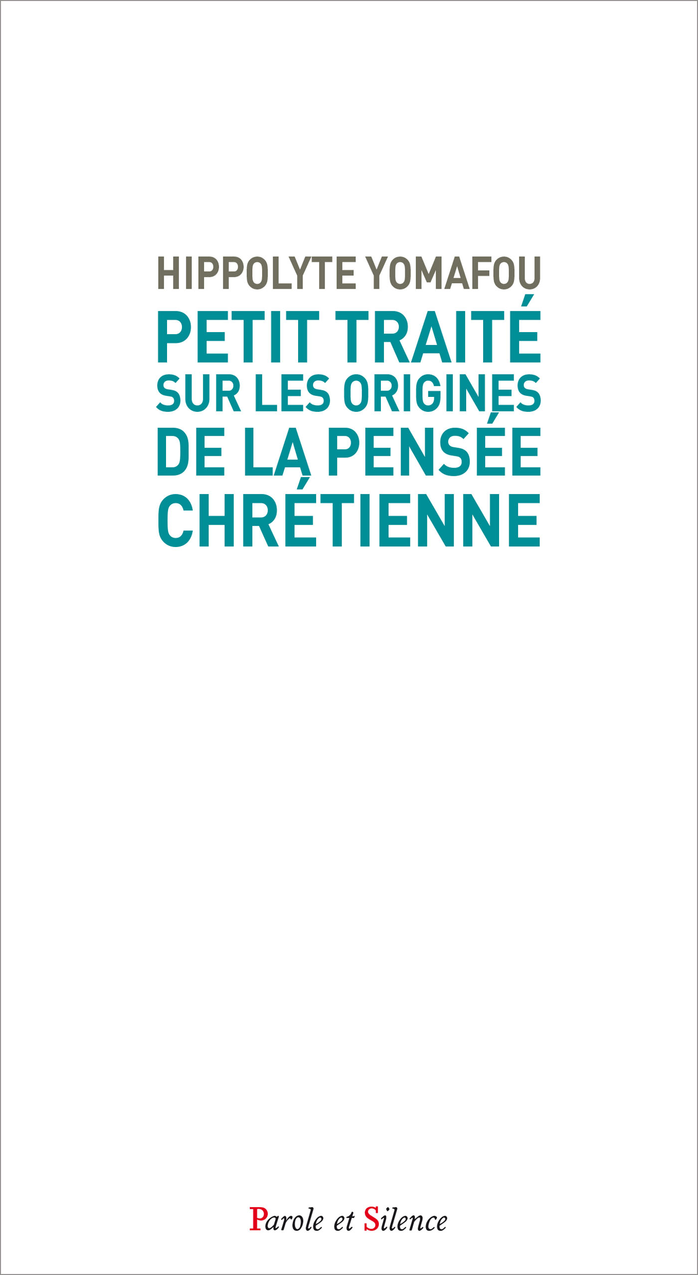 Petit trait sur les origines de la pense chrtienne