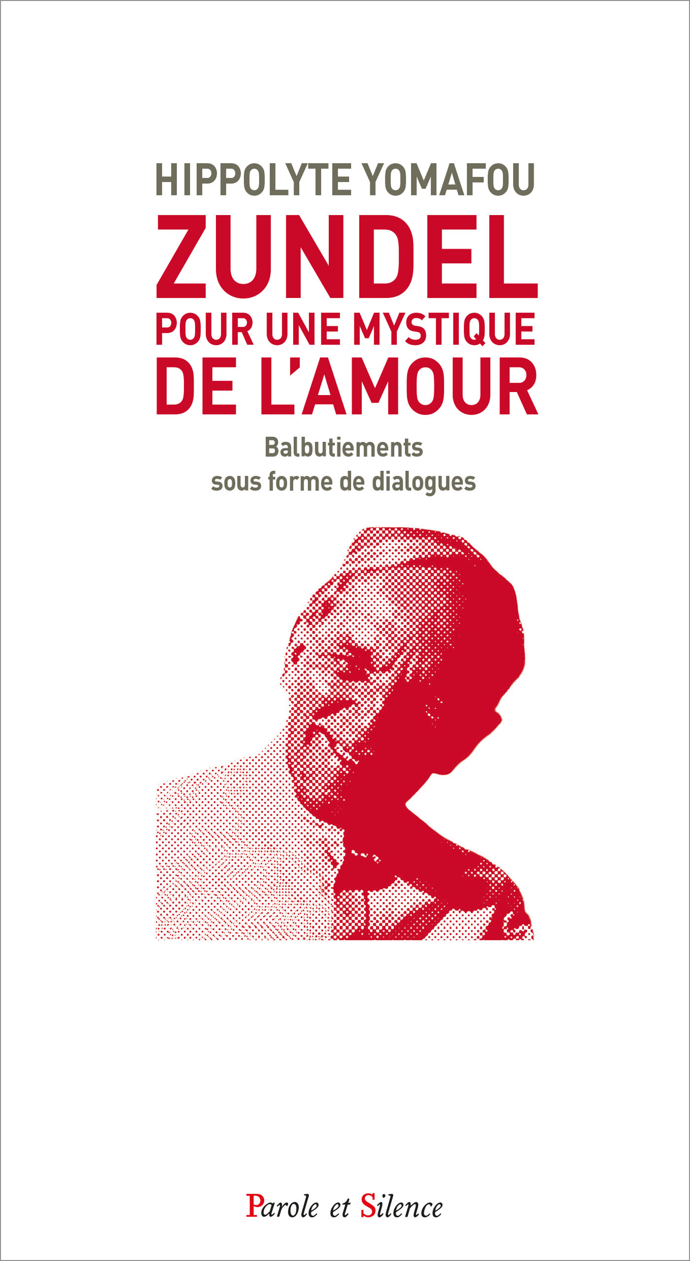 Zundel: pour une mystique de l'amour