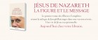 Jsus de Nazareth. La figure et le message